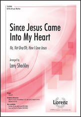 Since Jesus Came into My Heart SATB choral sheet music cover